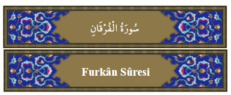 Furkân Suresi Anlamı,Okunuşu,Dinle Öğren