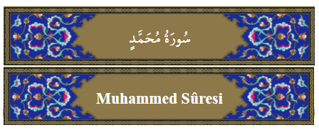 Muhammed Suresi Anlamı,Okunuşu,Dinle Öğren