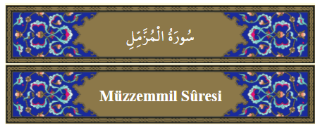 Müzzemmil Suresi Anlamı,Okunuşu,Dinle Öğren